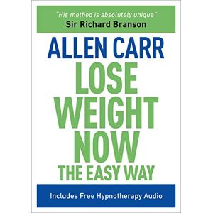 Carr, Allen Lose Weight Now The Easy Way (Allen Carr's Easyway): Includes Free Hypnotherapy Audio (Allen Carr's Easyway, 6) Carr, Allen Lose Weight Now The Easy Way (Allen Carr's Easyway): Includes Free Hypnotherapy Audio (Allen Carr's Easyway, 6)