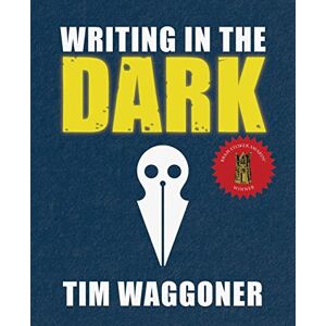 Waggoner, Tim Writing in the Dark Waggoner, Tim Writing in the Dark