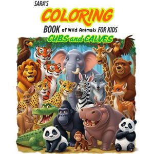 V, Mr SARAVANAKUMAR SARA's Coloring Book of Wild Animals (Cubs & Calves) for kids aged 3 to 10 V, Mr SARAVANAKUMAR SARA's Coloring Book of Wild Animals (Cubs & Calves) for kids aged 3 to 10