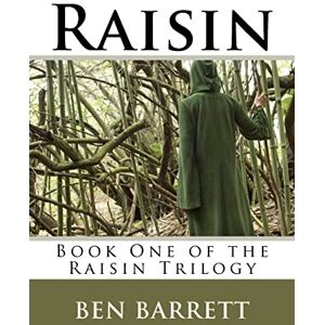 Barrett, Ben Raisin: Book One of the Raisin Trilogy: Volume 1 Barrett, Ben Raisin: Book One of the Raisin Trilogy: Volume 1
