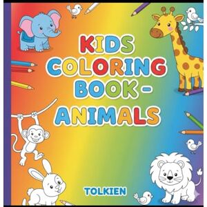 tolkien, mr My First Animal Coloring Book: Fun and Easy Animal Illustrations for Kids Ages 3–8 tolkien, mr My First Animal Coloring Book: Fun and Easy Animal Illustrations for Kids Ages 3–8