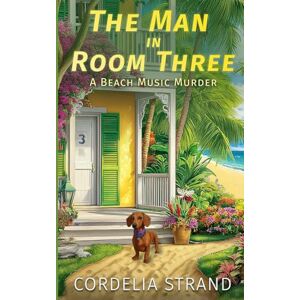 Strand, Cordelia The Man in Room Three: A Beach Music Murder Strand, Cordelia The Man in Room Three: A Beach Music Murder