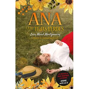Montgomery, Lucy Maud Ana de Las Tejas Verdes 4. Ana La de Alamos Ventosos Montgomery, Lucy Maud Ana de Las Tejas Verdes 4. Ana La de Alamos Ventosos