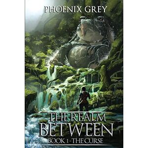 Phoenix The Realm Between: The Curse: (Book 1) Phoenix The Realm Between: The Curse: (Book 1)