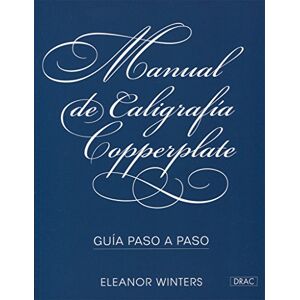 Winters, Eleanor Manual de caligrafía Copperplate : guía paso a paso Winters, Eleanor Manual de caligrafía Copperplate : guía paso a paso