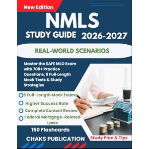 Publication, Chaks NMLS Study Guide: Master the SAFE MLO Exam with 700+ Practice Questions, 5 Full-Length Mock Tests & Study Strategies Publication, Chaks NMLS Study Guide: Master the SAFE MLO Exam with 700+ Practice Questions, 5 Full-Length Mock Tests & Study Strategies