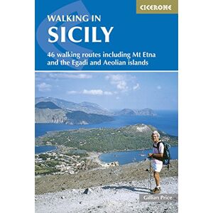 Price, Gillian Walking in Sicily: 46 walking routes including Mt Etna and the Egadi and Aeolian islands (Cicerone Guides) Price, Gillian Walking in Sicily: 46 walking routes including Mt Etna and the Egadi and Aeolian islands (Cicerone Guides)