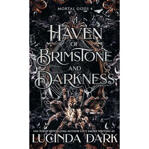 Dark, Lucinda A Haven of Brimstone and Darkness Dark, Lucinda A Haven of Brimstone and Darkness