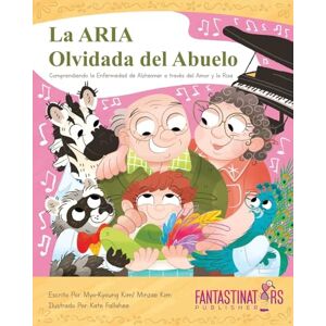 Kim, Minzae Grandpa's forgotten ARIA (Spanish): Grandpa's forgotten ARIA Kim, Minzae Grandpa's forgotten ARIA (Spanish): Grandpa's forgotten ARIA