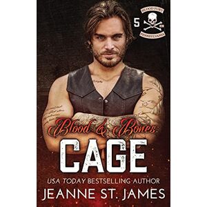 St James, Jeanne Blood & Bones Cage: 5 (Blood Fury MC) St James, Jeanne Blood & Bones Cage: 5 (Blood Fury MC)
