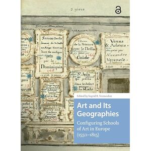 Art and Its Geographies: Configuring Schools of Art in Europe (1550-1815) (Visual and Material Culture, 1300-1700) Art and Its Geographies: Configuring Schools of Art in Europe (1550-1815) (Visual and Material Culture, 1300-1700)