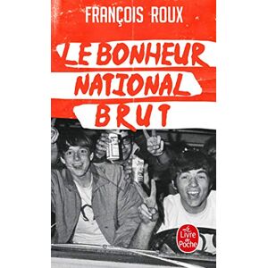 Roux, Francois Le bonheur national brut (Littérature) Roux, Francois Le bonheur national brut (Littérature)