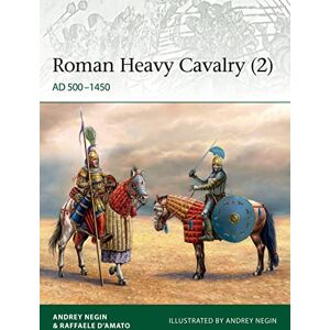 Evgenevich Negin, Dr Andrei Roman Heavy Cavalry (2): AD 500–1450: 235 (Elite) Evgenevich Negin, Dr Andrei Roman Heavy Cavalry (2): AD 500–1450: 235 (Elite)