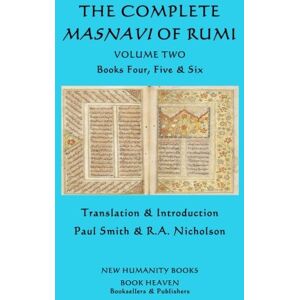 Rumi The Complete Masnavi of : Volume Two Books Four, Five & Six Rumi The Complete Masnavi of : Volume Two Books Four, Five & Six