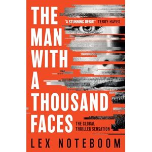 Noteboom, Lex The Man with a Thousand Faces: The gripping, unputdownable debut from the global thriller sensation! Noteboom, Lex The Man with a Thousand Faces: The gripping, unputdownable debut from the global thriller sensation!