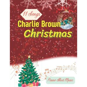 Richins, Brian D 11 Charlie Brown Christmas Piano Sheet Music: Collection Of Easy Piano Songs Richins, Brian D 11 Charlie Brown Christmas Piano Sheet Music: Collection Of Easy Piano Songs