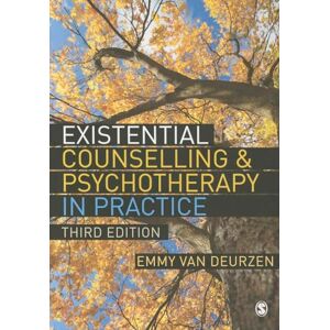 Van Deurzen, Emmy Existential Counselling & Psychotherapy in Practice Van Deurzen, Emmy Existential Counselling & Psychotherapy in Practice