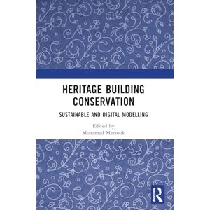 Heritage Building Conservation: Sustainable and Digital Modelling Heritage Building Conservation: Sustainable and Digital Modelling