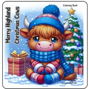 Studio, SpiritedFox Merry Highland Christmas Cows Coloring Book (Color for joy) Studio, SpiritedFox Merry Highland Christmas Cows Coloring Book (Color for joy)