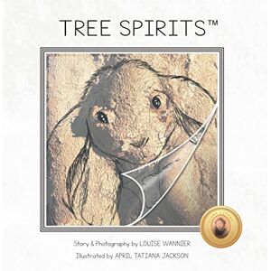Wannier, Louise Tree Spirits: 1 Wannier, Louise Tree Spirits: 1