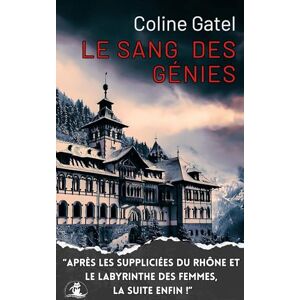 Coline Le Sang des Génies: Félicien Perrier 3 Coline Le Sang des Génies: Félicien Perrier 3