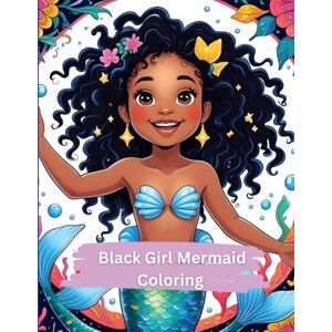 k, vivek Black Girl Mermaid Coloring Book ; For Kids Ages 4-8 Years Perfect for Kids, Adults, and All Ages Promotes Self-Care k, vivek Black Girl Mermaid Coloring Book ; For Kids Ages 4-8 Years Perfect for Kids, Adults, and All Ages Promotes Self-Care
