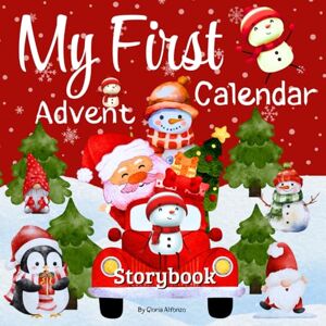 Alfonzo, Gloria My First Advent Calendar: Christmas Books/ 24 Magical Stories with Space to Create Drawings for Doodle/ Full color interior/ Fun Activity Coloring Pages for Toddler/ Holiday Days/ storybook Alfonzo, Gloria My First Advent Calendar: Christmas Books/ 24 Magical Stories with Space to Create Drawings for Doodle/ Full color interior/ Fun Activity Coloring Pages for Toddler/ Holiday Days/ storybook