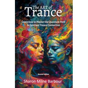 Barbour, Sharon Milne The art of Trance Barbour, Sharon Milne The art of Trance