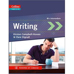 Campbell-Howes, Kirsten Writing: B1+ (Collins English for Life: Skills) Campbell-Howes, Kirsten Writing: B1+ (Collins English for Life: Skills)