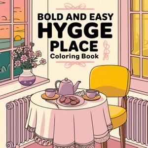 Harnisch, Johannes Hygge Place: Willkommen an deinem hyggeligen Lieblingsort.Mit 58 liebevollen Motiven zum Entspannen, Abschalten und Wohlfühlen ein. Genieße Momente ... beim Ausmalen die Kraft der Achtsamkeit Harnisch, Johannes Hygge Place: Willkommen an deinem hyggeligen Lieblingsort.Mit 58 liebevollen Motiven zum Entspannen, Abschalten und Wohlfühlen ein. Genieße Momente ... beim Ausmalen die Kraft der Achtsamkeit