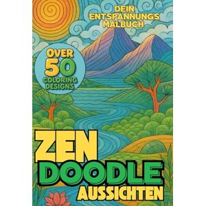 Page, Tiny Aussichten Zen Doodle Art Malbuch: Über 50 kreative Landschaften aus Mustern für Erwachsene zum ausmalen.: Das perfekte Geschenk für kreative ... abbauen und zur inneren Ballons finden ein Page, Tiny Aussichten Zen Doodle Art Malbuch: Über 50 kreative Landschaften aus Mustern für Erwachsene zum ausmalen.: Das perfekte Geschenk für kreative ... abbauen und zur inneren Ballons finden ein