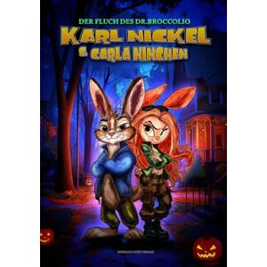 Baric, Martina Karl Nickel & Carla Ninchen Der Fluch des Dr. Broccolio: Lustiges Kinderbuch ab 6 Jahren Die Halloween Geschichte für Kinder Detektiv, Abenteuer und Grusel zum Vorlesen und ersten Selbstlesen Baric, Martina Karl Nickel & Carla Ninchen Der Fluch des Dr. Broccolio: Lustiges Kinderbuch ab 6 Jahren Die Halloween Geschichte für Kinder Detektiv, Abenteuer und Grusel zum Vorlesen und ersten Selbstlesen