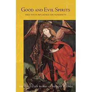 Steiner, Rudolf Good and Evil Spirits: And Their Influence on Humanity: 102 (Collected Works of Rudolf Steiner) Steiner, Rudolf Good and Evil Spirits: And Their Influence on Humanity: 102 (Collected Works of Rudolf Steiner)