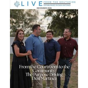 Monterrosa, April Live from the Southside Magazine December 2025: From the Courtroom to the Community: The Purpose Driving Desi Martinez Monterrosa, April Live from the Southside Magazine December 2025: From the Courtroom to the Community: The Purpose Driving Desi Martinez