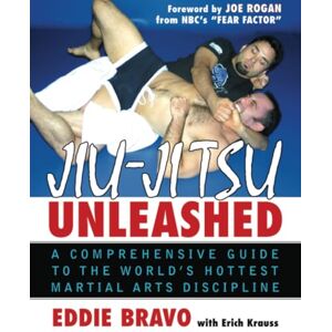 BRAVO, . Jiu-jitsu Unleashed: A Comprehensive Guide to the World's Hottest Martial Arts Discipline (NTC SPORTS/FITNESS) BRAVO, . Jiu-jitsu Unleashed: A Comprehensive Guide to the World's Hottest Martial Arts Discipline (NTC SPORTS/FITNESS)