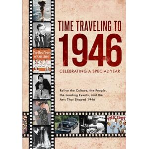 J. Kingsley, Peter Time Traveling to 1946: Celebrating a Special Year J. Kingsley, Peter Time Traveling to 1946: Celebrating a Special Year