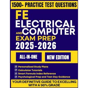 ROWLAND, TESSA FE ELECTRICAL AND COMPUTER EXAM PREP 2025-2026: The Ultimate Study Guide Featuring 1500+ Practice Problems, In-Depth Reviews, Detailed Solutions and 9 Comprehensive Full-Length Tests ROWLAND, TESSA FE ELECTRICAL AND COMPUTER EXAM PREP 2025-2026: The Ultimate Study Guide Featuring 1500+ Practice Problems, In-Depth Reviews, Detailed Solutions and 9 Comprehensive Full-Length Tests