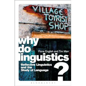 Fiona English Why Do Linguistics?: Reflective Linguistics and the Study of Language Fiona English Why Do Linguistics?: Reflective Linguistics and the Study of Language
