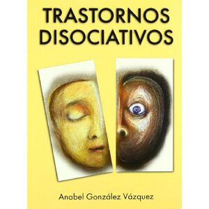 González Vázquez, Anabel TRASTORNOS DISOCIATIVOS González Vázquez, Anabel TRASTORNOS DISOCIATIVOS