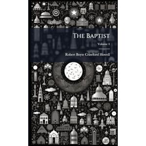 Howell, Robert Boyte Crawford The Baptist Howell, Robert Boyte Crawford The Baptist