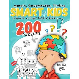 Publishing, Small Biznes Ultimate Activity Puzzle Book for Kids Ages 8-12 Years: 200 Puzzles, Smart Kids Memory, Concentration, Thinking, Tricky Brain Teasers, Mind Games and Logic Activities For Children Publishing, Small Biznes Ultimate Activity Puzzle Book for Kids Ages 8-12 Years: 200 Puzzles, Smart Kids Memory, Concentration, Thinking, Tricky Brain Teasers, Mind Games and Logic Activities For Children