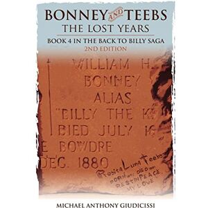 Giudicissi, Michael Anthony Bonney and Teebs; The Lost Years: Book 4 in the Back to Billy Saga Giudicissi, Michael Anthony Bonney and Teebs; The Lost Years: Book 4 in the Back to Billy Saga