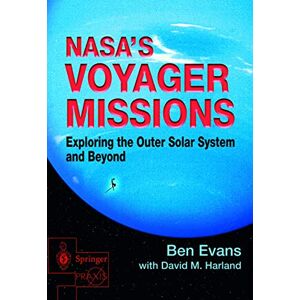 Evans, Ben NASA's Voyager Missions: Exploring the Outer Solar System and Beyond (Springer Praxis Books) Evans, Ben NASA's Voyager Missions: Exploring the Outer Solar System and Beyond (Springer Praxis Books)