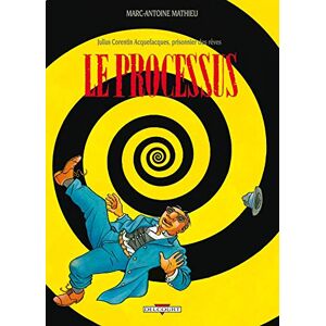 MATHIEU-M.A Julius Corentin Acquefacques T03: Le Processus MATHIEU-M.A Julius Corentin Acquefacques T03: Le Processus