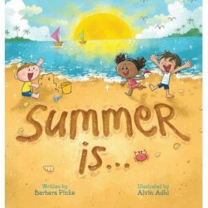 Pinke, Barbara Summer is... A Summer Read Aloud Rhyming Book for Toddlers and Kids: Fun and Educational Rhyming Picture Book Pinke, Barbara Summer is... A Summer Read Aloud Rhyming Book for Toddlers and Kids: Fun and Educational Rhyming Picture Book