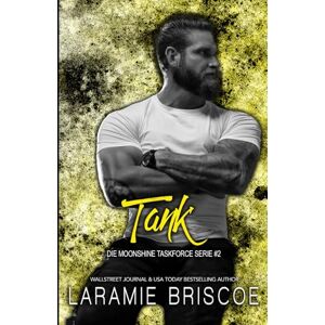 Briscoe, Laramie Tank: Kleinstadt-Romantik (Die Moonshine Taskforce Serie) Briscoe, Laramie Tank: Kleinstadt-Romantik (Die Moonshine Taskforce Serie)