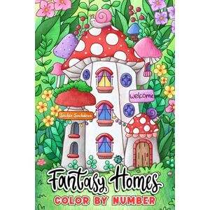 Sachdeva, Sachin Fantasy Homes: Color by Number Coloring Book for Teens and Adults featuring Tiny Fairy House, Gnomes Cottage and Dreamy Castles (Pocket Size Color by Numbers Coloring Book) Sachdeva, Sachin Fantasy Homes: Color by Number Coloring Book for Teens and Adults featuring Tiny Fairy House, Gnomes Cottage and Dreamy Castles (Pocket Size Color by Numbers Coloring Book)