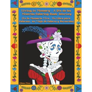Finn, Eileen Day of the Dead Coloring Book for Adults Libro de Colorear para Adultos Del Día de Los Muertos Finn, Eileen Day of the Dead Coloring Book for Adults Libro de Colorear para Adultos Del Día de Los Muertos