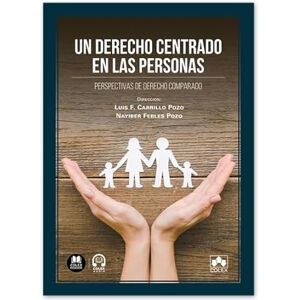 VV.AA, VV.AA Un derecho centrado en las personas: Perspectiva de Derecho comparado (monografico) VV.AA, VV.AA Un derecho centrado en las personas: Perspectiva de Derecho comparado (monografico)