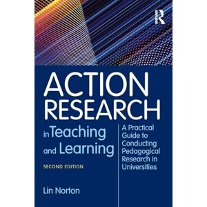 Symantec Action Research in Teaching and Learning: A Practical Guide to Conducting Pedagogical Research in Universities Symantec Action Research in Teaching and Learning: A Practical Guide to Conducting Pedagogical Research in Universities